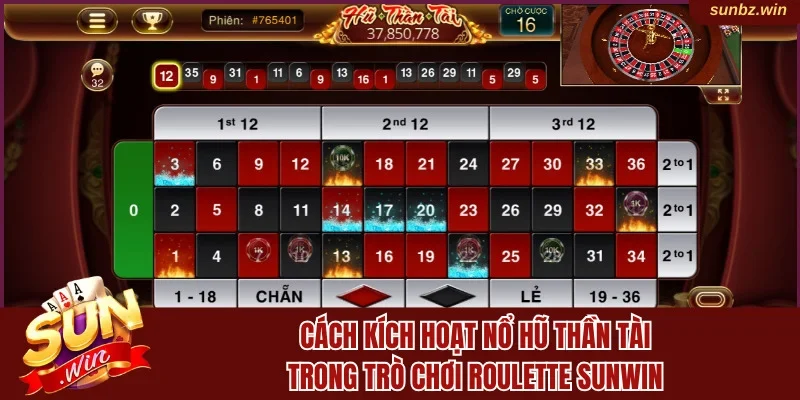 Cách nhận thưởng nổ Hũ Thần Tài trong Roulette Sunwin