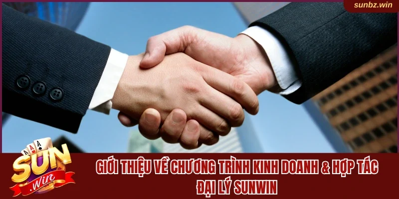 Giới thiệu chương trình hợp tác đại lý Sunwin