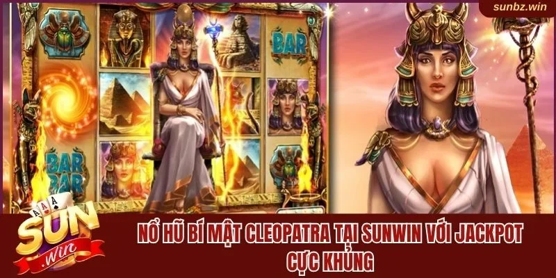 Nổ Hũ Bí Mật Cleopatra