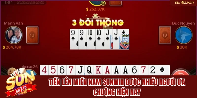 Tiến lên miền nam Sunwin được nhiều người ưa chuộng hiện nay